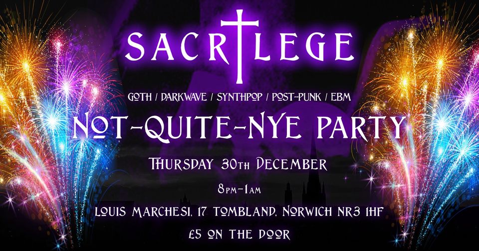 Sacrilege Not-Quite-NYE Party