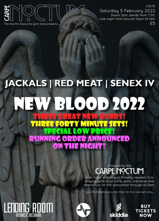Carpe Noctum: New Blood 2022 – Jackals, Red Meat, Senex VI