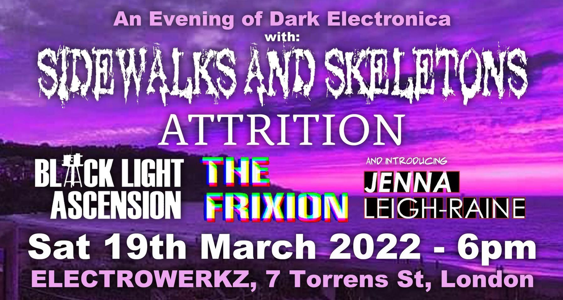 An Evening of Dark Electronica: Sidewalks and Skeletons + Attrition + Black Light Ascension + The Frixion + Jenna Leigh-Raine