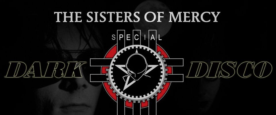 Dark Disco – The Sisters of Mercy Special!