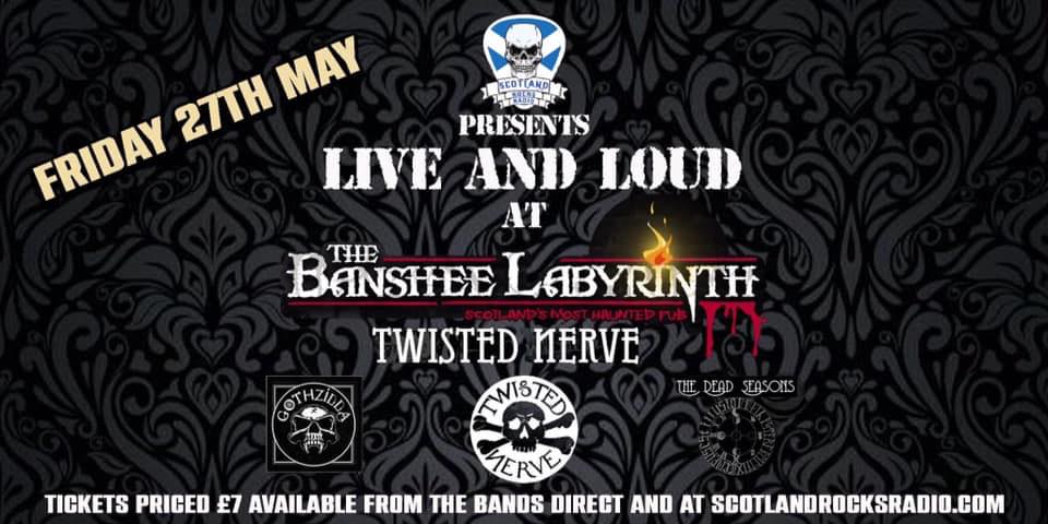 Live and Loud at the Banshee Labyrynth: Twisted Nerve + Gothzilla + The Dead Seasons